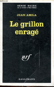 Le grillon enragé Collection Série noire N°1334
