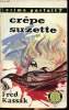 Crêpe suzette Collection Crime parfait ? N° 33. Kassak Fred