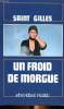 Un froid de morgue Collection Suspense poche N°110. Saint Gilles