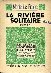 La rivière solitaire Collection le livre moderne illustré N°297