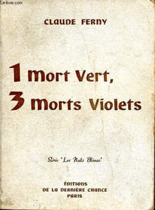 "1 mort vert, 3 morts violets précédé d'ue lettre de Pierre Benoit Série ""Les nuits blèmes"""