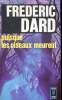 Puisque les oiseaux meurent Collection Presses pocket N°799. Dard Frédéric