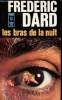 Les bras de la nuit Collection Presses pocket N°712. Dard Frédéric