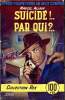 Suicid&eacute; ! par qui ? Collection Rex N&deg;4. Allain Marcel