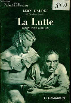 La lutte roman d'une guérison Select collection N°79. Daudet Léon