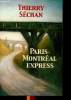 Paris-Montréal express. Séchan Thierry