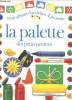 La palette des petits peintres Collection Mon album d'activités Sommaire: Des badges et des broches; De jolis cadres; Papiers cirés; Collages, Les ...