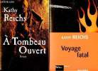 Lot de 2 volumes : Voyage fatal et A tombeau ouvert Collection Best-sellers... Reichs Kathy