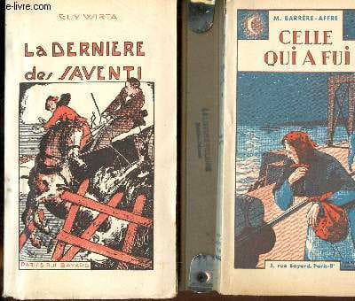 Lot de 2 volumes La dernière des saventi et Celle qui a fui. Wirta Guy et Barrère-Affre M.