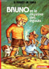 Bruno et le myst&egrave;re des &eacute;gouts. Roulet D. et Sibra M.