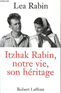 Itzhak Rabin, notre vie, son hétitage