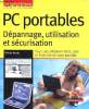 PC portables Dépannage, utilisation et sécurisation Sommaire: Quel portable pour quel usage?; Les ouvertures (extensions) possibles; Sécurisation ...