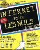 Internet pour les nuls 6è édition Sommaire: Le Net, qu'est ce que c'est?; Intranet et Extranet; Webmania; A la découverte du web; Le commerce ...
