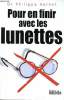 Pour en finir avec les lunettes. Dr Bornet Philippe