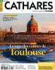 Cathares Numéro spécial Histoire La saga des comtes de Toulouse. Collectif