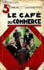 Le café du commerce. Curnonsky et J.W. Bienstock