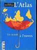 Le monde diplomatique Hors série L'atlas un monde à l'envers Sommaire: De nouveaux rapports de force internationaux; Les défis de l'énergie; Ces ...