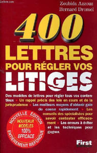 400 lettres pour régler vos litiges Sommaire: Vos enfants et l'école; Vos enfants et leur vie quotidienne; Votre couple; Votre banque; Difficultés de paiement....