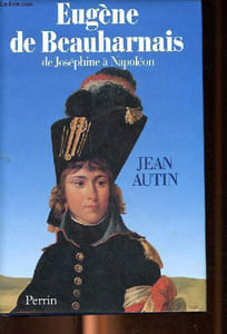 Eugène de Beauharnais de Joséphine à Napoléon