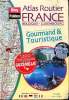 Atlas routier France belgique Luxembourg Gourmand & touristique. Collectif