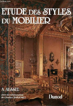Etude des styles du mobilier. Aussel A.