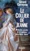 Le collier de Jeanne Mémoires secrets de la comtesse de la Motte-Valois. Carreyrou Gérard