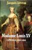 Madame Louis XV L'épouse du bien-aimé Collection Présence de l'histoire.. Levron Jacques