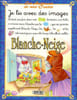 Les animaux de mes contes Je lis avec des images Blanche neige. Collectif