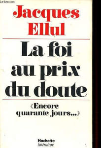"La foi au prix du doute ""Encore quarante jours ..."""