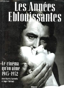 Les années éblouissantes Le cinéma qu'on aime 1945-1952 Sommaire: Les années gises; Le roi Wyler; le néo-réalisme italien; le couple magique; Le ...