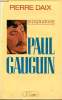 Paul Gauguin biographie. Daix Pierre