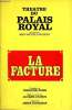 "Théâtre du palais Royal Programme du spectacle ""La facture""". Collectif