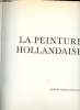 La peinture hollandaise. Collectif