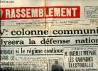 Le Rassemblement N°171 du samedi 29 juillet 1950 La Vè colonne communiste paralysera la défense nationale si le régime continue Sommaire: La Vè ...