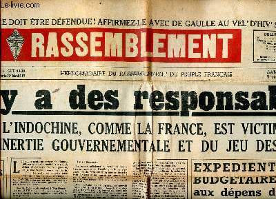 Le Rassemblement N°181 du samedi 21 octobre 1950 Il y a des responsables L'Indochine, comme la France, est victime de l'inertie gouvernementale et du ...