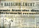 Le Rassemblement N°247 du 22 au 28 février 1952 L'armée française dissoute La Wehrmacht reconstituée Sommaire: Les faiblesses de M. Faure et de sa ...