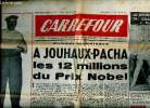 Carrefour N° 374 du mercredi 14 novembre 1951 A Jouhaux Pacha les 12 millions du Prix Nobel Sommaire: Roger Peyrefitte n'a pas menti; marseille la ...