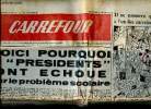 "Carrefour N°359 du mercredi 1er août 1951 Voici pourquoi 5 ""présidents"" ont échoué sur le problème scolaire Sommaire: L'affaire du Cros-D'Utelle ...