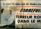 "Carrefour N°293 Mardi 25 avril 1950 Le trésor du cinéma dans une chambre d'hôtel Sommaire: Terreur rouge dans le midi; Les Alliés et les Russes ...