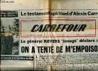 "Carrefour N°277 mardi 3 janvier 1950 Le testament spirituel d'Alexis Carrel Sommaire: Le général Revers"" limogé"" déclare: On a tenté de ...