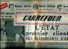Carrefour N°269 mardi 8 novembre 1949 Le Thorez américain a payé 1000 millions Sommaire: L'Etat premier client des trafiquants d'or; Une francisque et ...