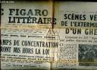Le Figaro littéraire N°202 samedi 4 mars 1950 Scènes vécues de l'extermination d'un ghetto Sommaire: Les camps de concentration seront hors la loi; ...