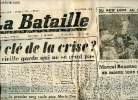 La Bataille N°251 13 octobre 1949 la clé de la crise? une vieille garde qui ne se rend pas Sommaire: Marcel Boussaca su prendre au mieux tous des ...