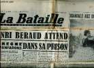La Bataille N°248 22 septembre 1949 Henri Beraud attend dans sa prison Sommaire: Scandale aux Champs Elysées; Le règne des fanfarons; Un épisode de la ...