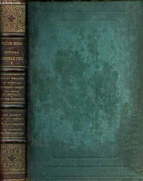 Oeuvre poétique Oeuvres complètes tome 1 Nouvelle édition illustrée Sommaire: Odes et ballades; Les orientales; les feuilles d'automne; Les chants du ...