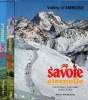 Savoie éternelle en 3 volumes: Maurienne, Hte-Tarentaise, Vanoise; Tarentaise, val d'Arly, Beaufortain; Chambéry, Aix, Les lacs, Les Bauges et l'avant ...