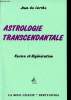 Astrologie transcendantale Karma et régéneration Collection La roue céleste. De Larche Jean