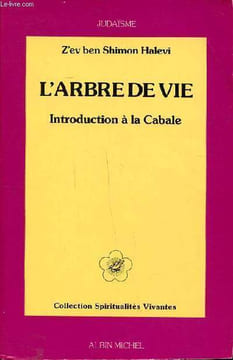 L'arbre de vie Introduction à la cabale Collections spiritualités vivantes. Z'ev Ben Shimon Halevi