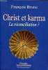 Christ et karma La réconciliation? Collection Horizons spirituels Deuxième édition. Brune François