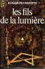 Les fils de la lumière Collection J'ai Lu N°455. Peyrefitte Roger